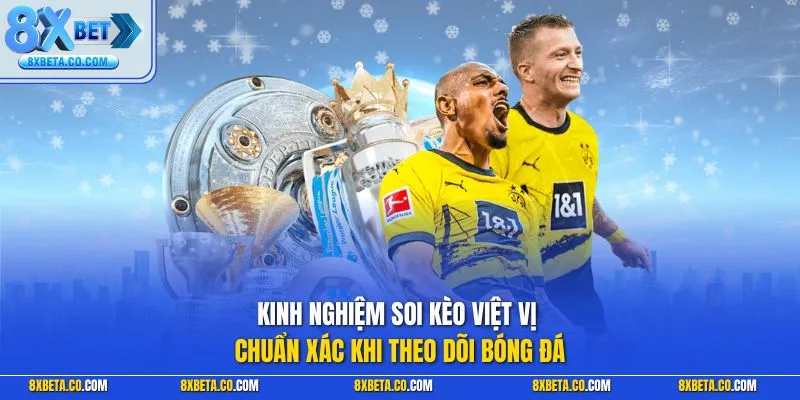 Kinh nghiệm soi kèo việt vị chuẩn xác khi theo dõi bóng đá