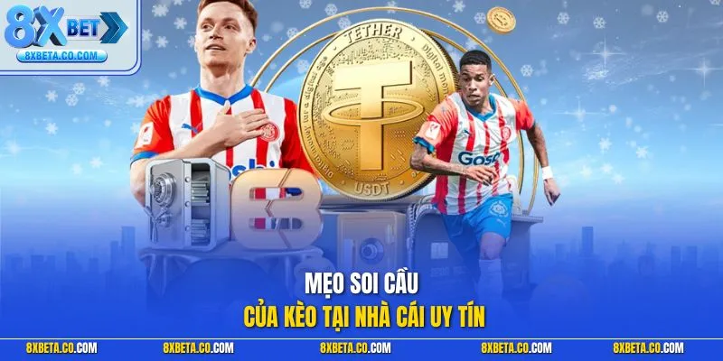 Mẹo soi cầu của kèo tại sân chơi uy tín